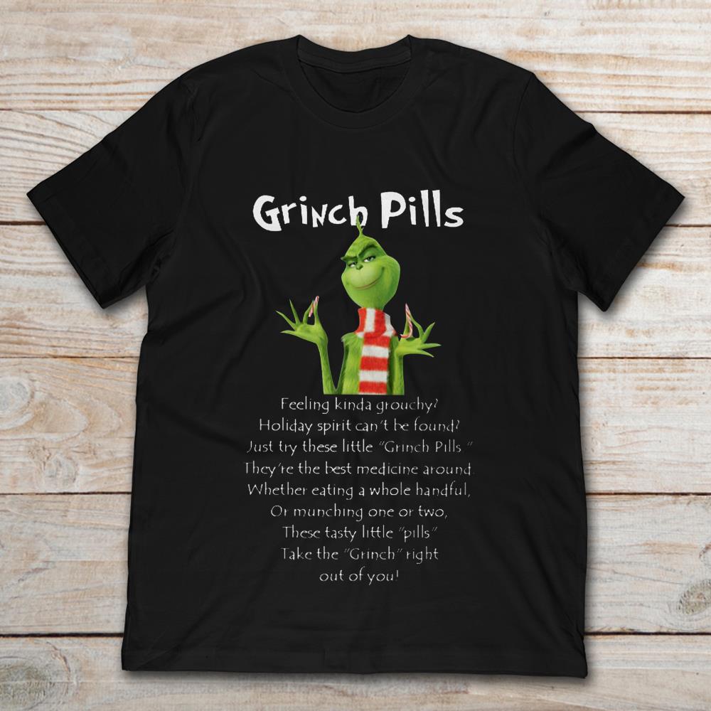 Grinch Pills Feeling Kinda Grouchy