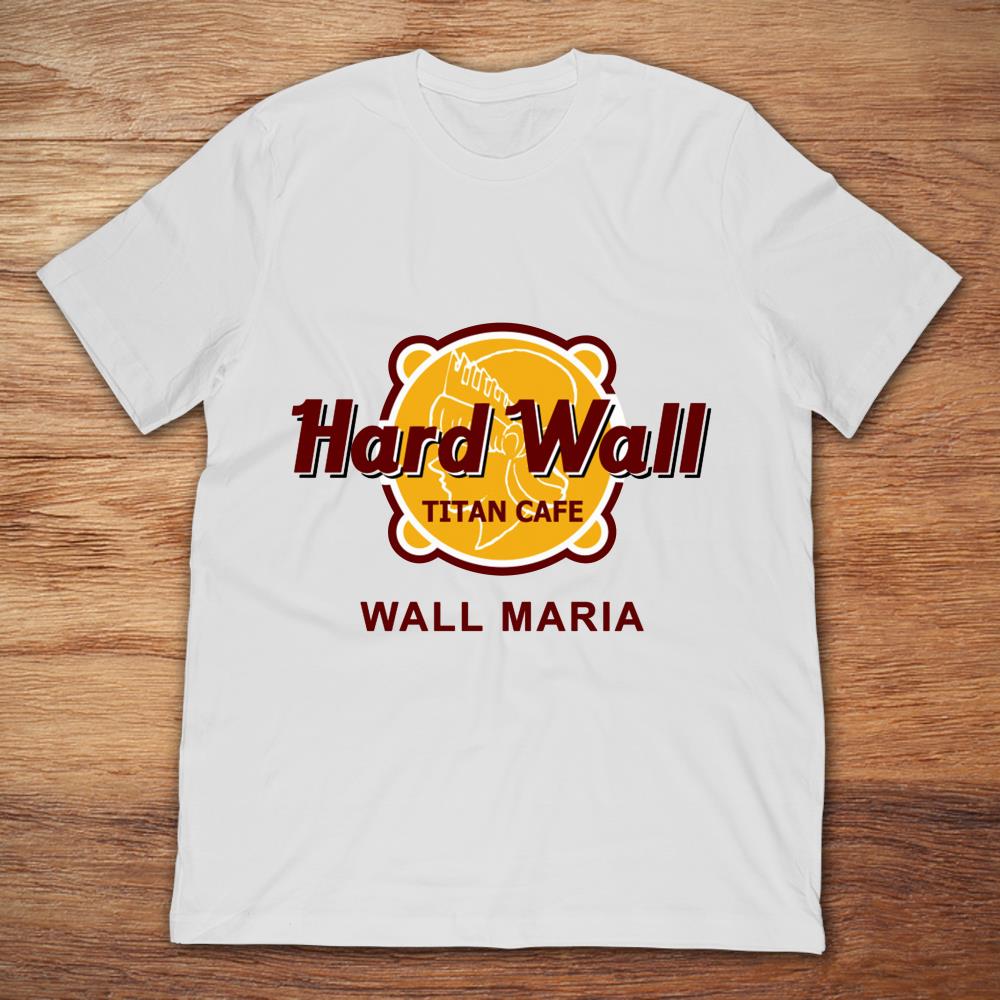 Hard Wall Titan Cafe Wall Maria