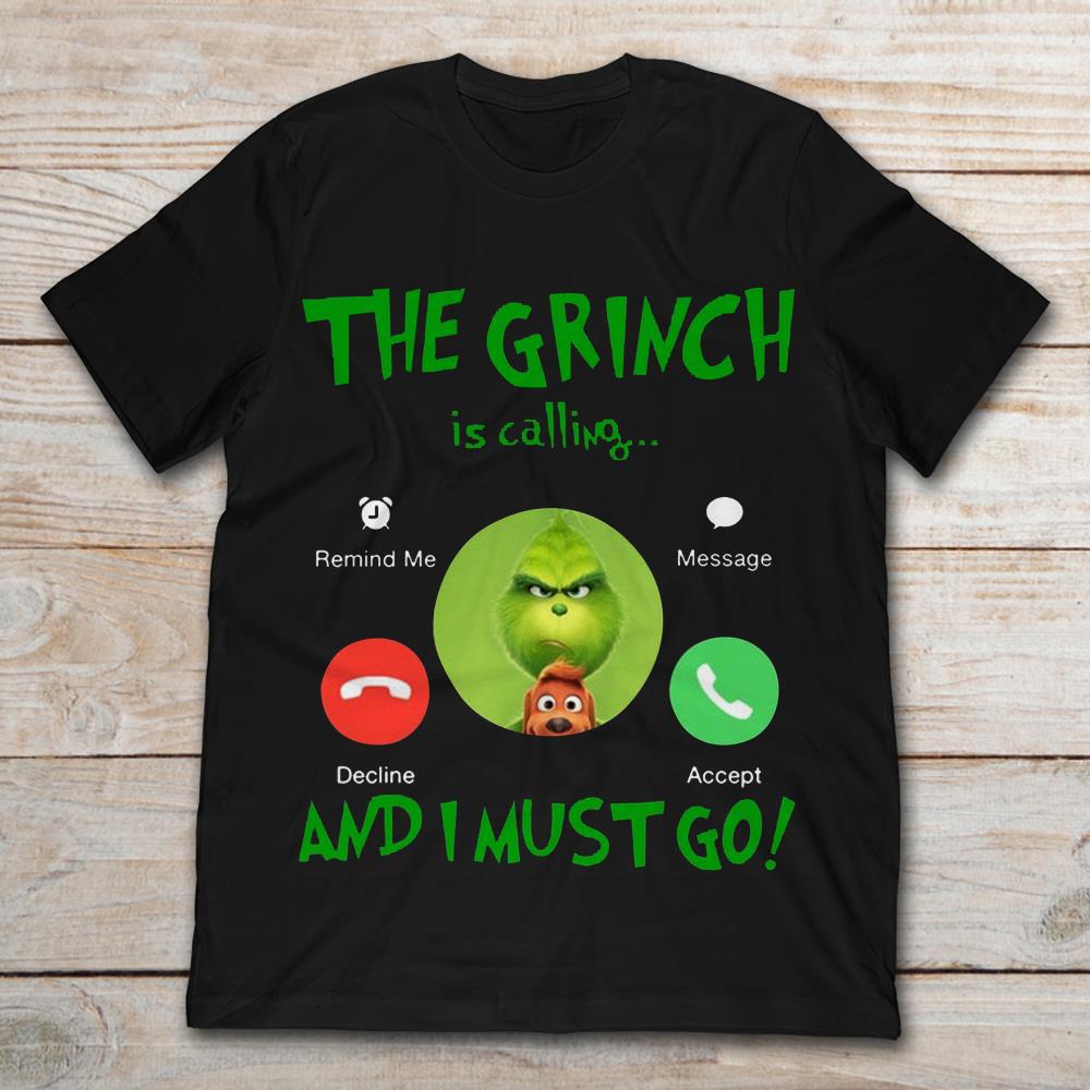 The Grinch Is Calling And I Must Go