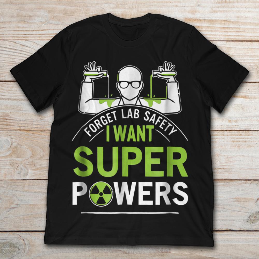 Forget Lab Safety I Want Superpowers Science Chemistry