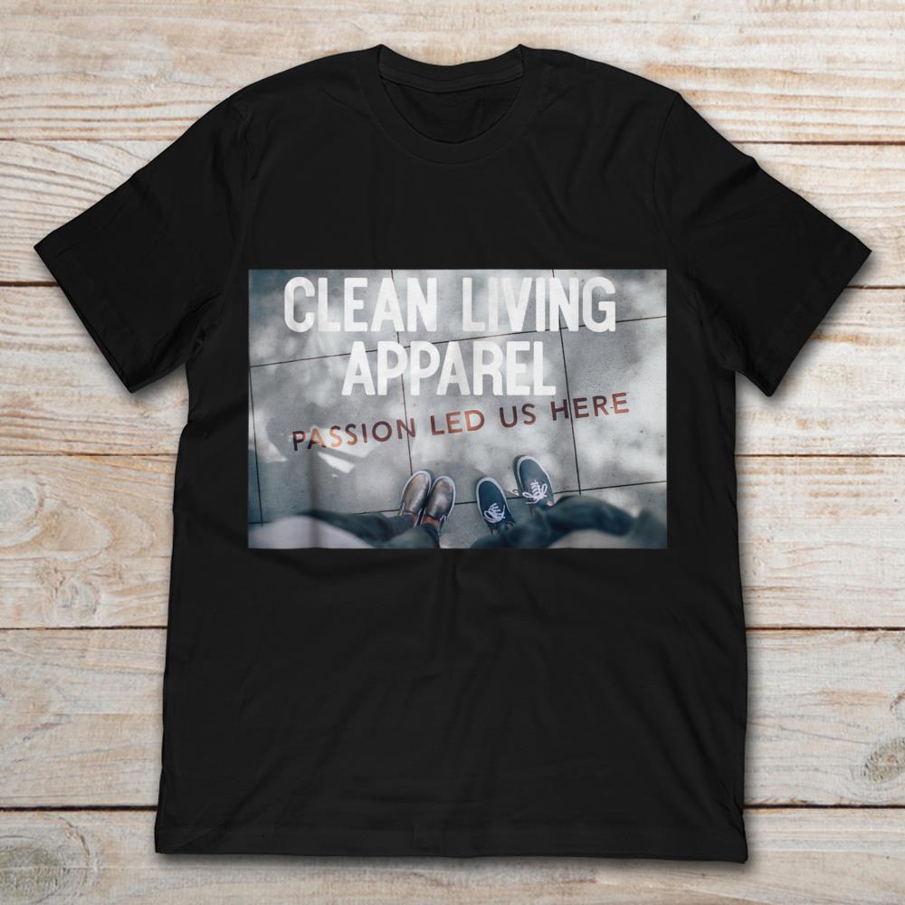 Clean Living Apparel Passion Led Us Here