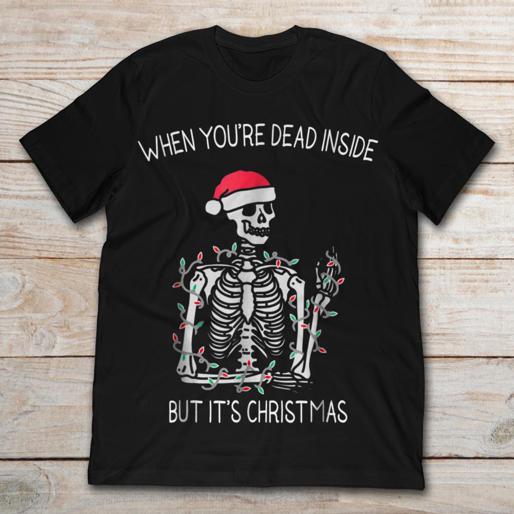 When You're Dead Inside But It's Christmas Skeleton Santa