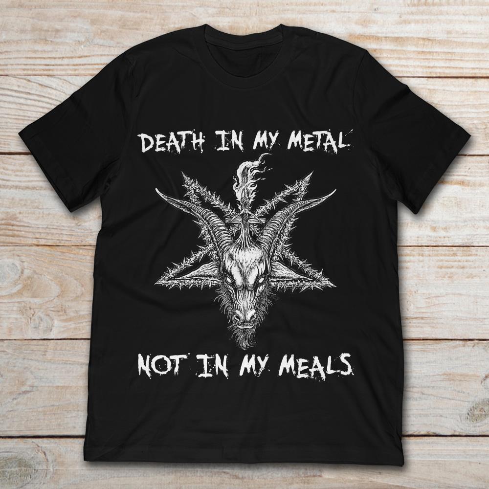 Satan Death In My Metal Not In My Meals