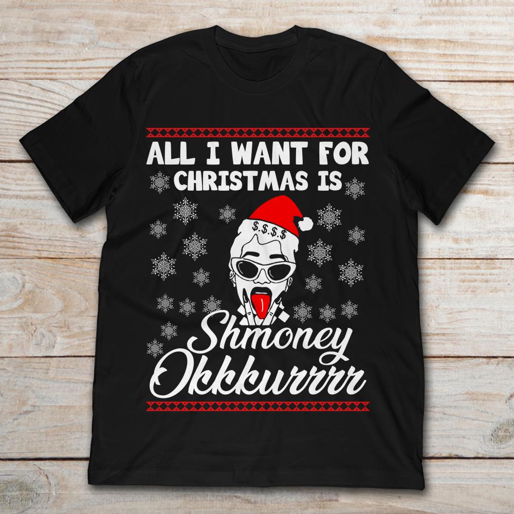 All I Want For Christmas Is Shmoney Okkkurrr Cardi B