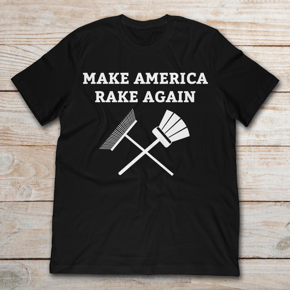 Make America Rake Again