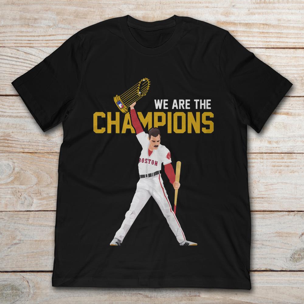 Freddie Mercury We Are The Champions Boston Red Sox