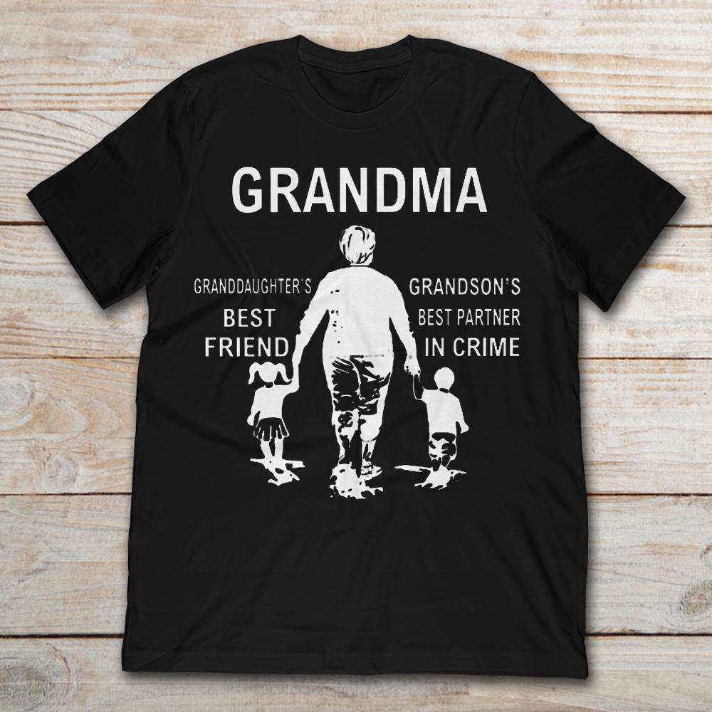 Grandma Granddaughter's Best Friend Grandson's Best Partner In Crime