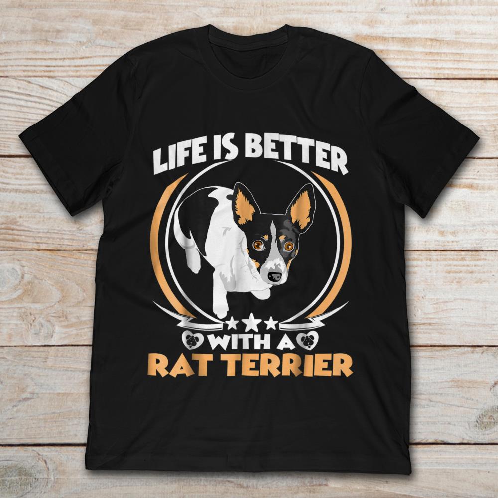 Life Is Better With A Rat Terrier