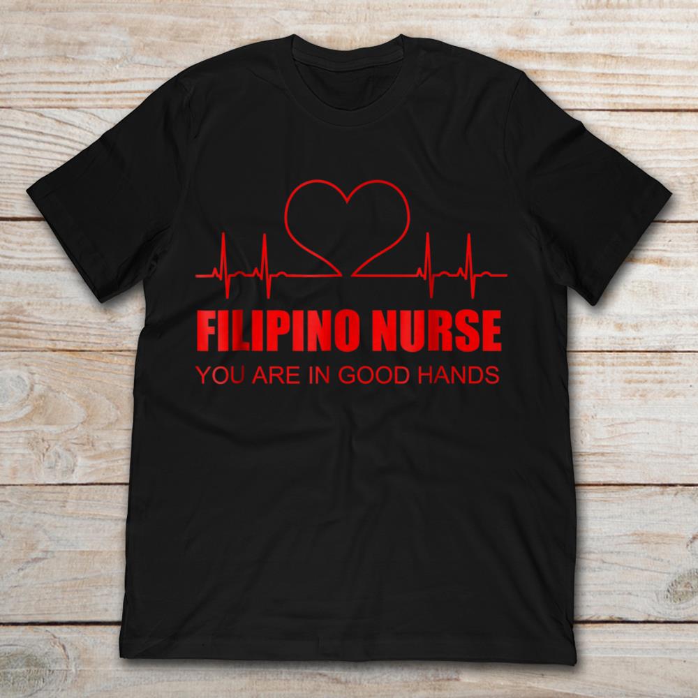 Filipino Nurse You Are In Good Hands