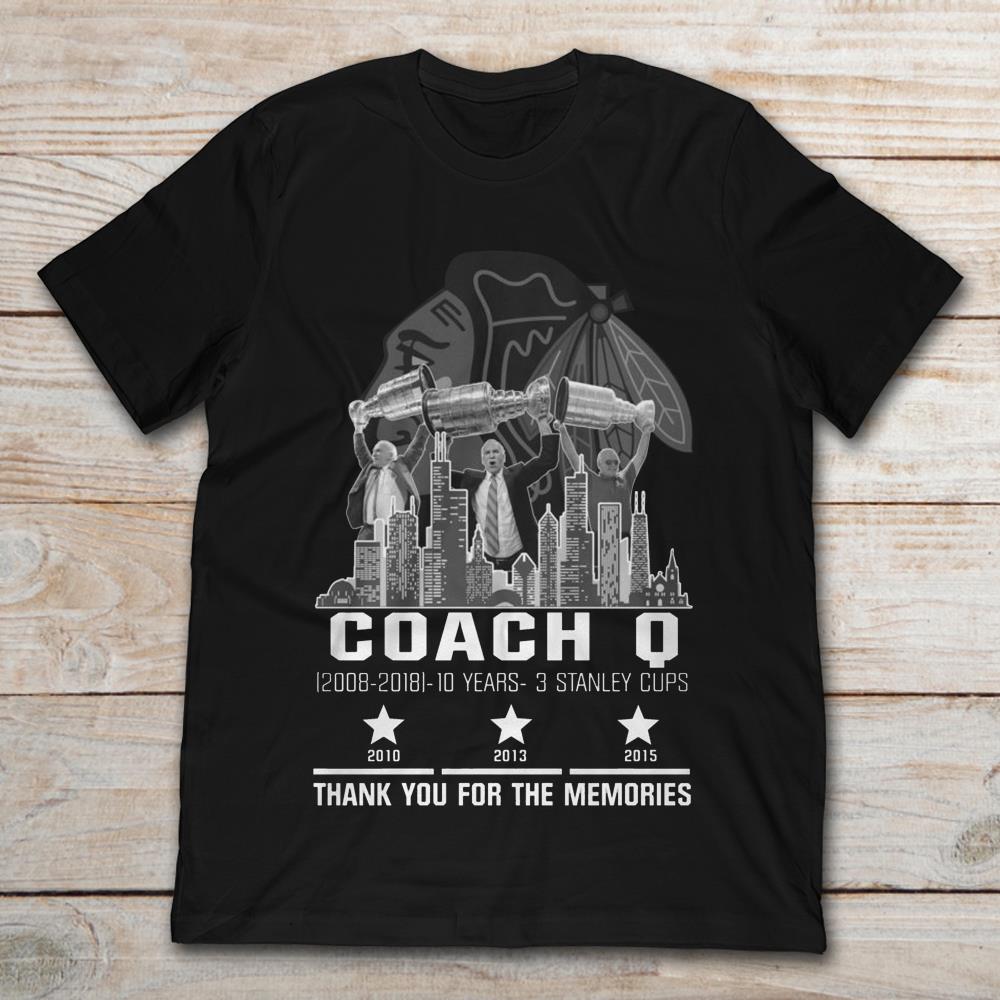 Chicago Blackhawks Coach Q 2008-2018-10 Years- 3 Stanley Cups Thank You For The Memories
