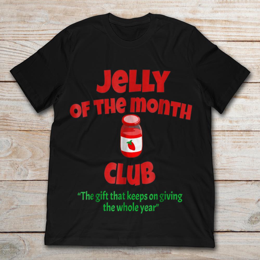Jelly Of The Month Club The Gift That Keeps On Giving The Whole Year