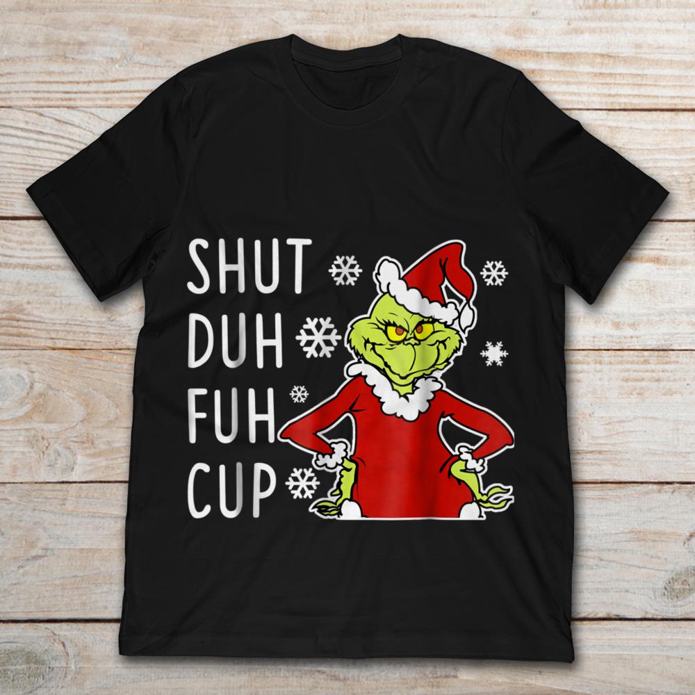 Shut Duh Fuh Cup Christmas Grinch Green