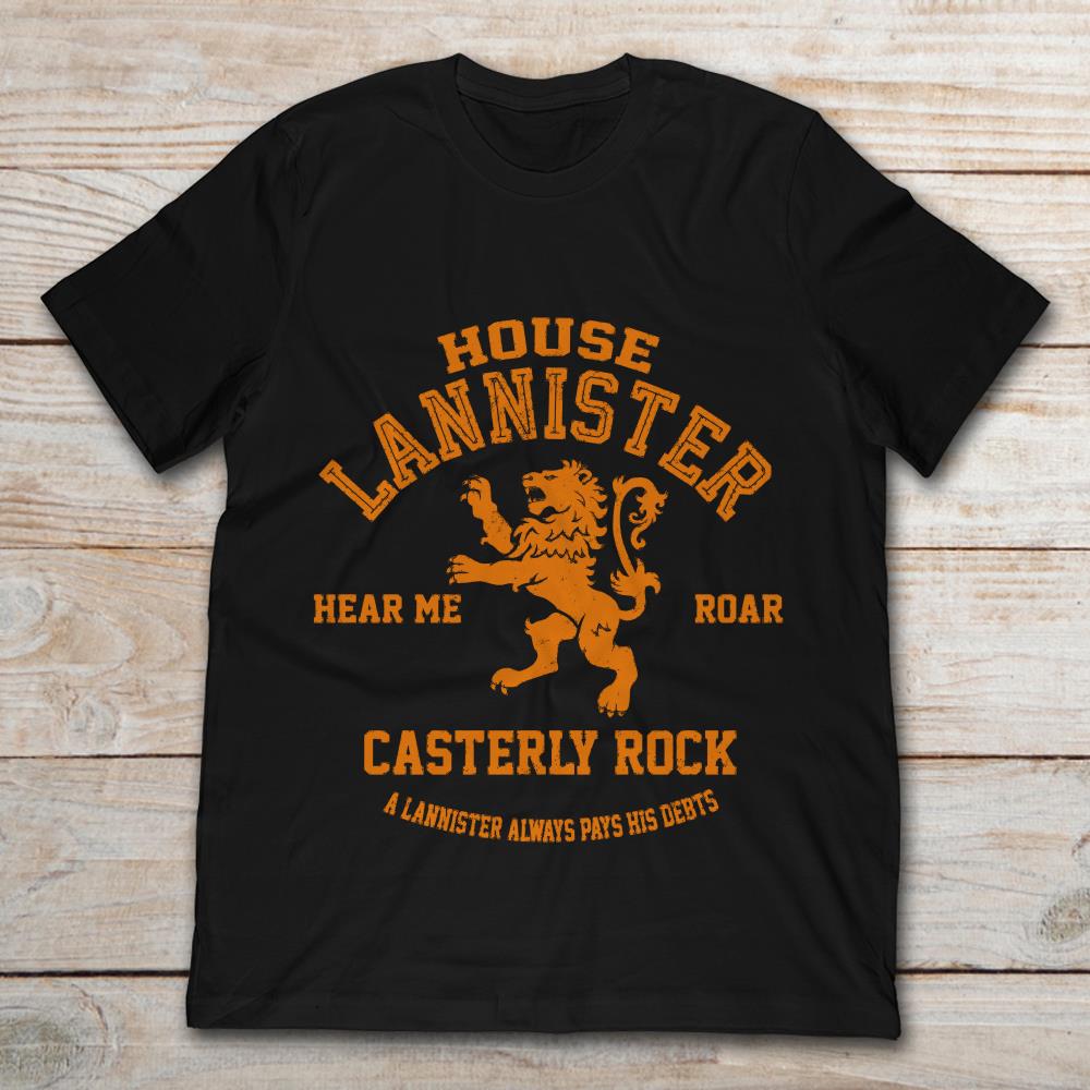 Golden Lion House Lannister Hear Me Roar Casterly Rock A Lannister Always Pays His Debts