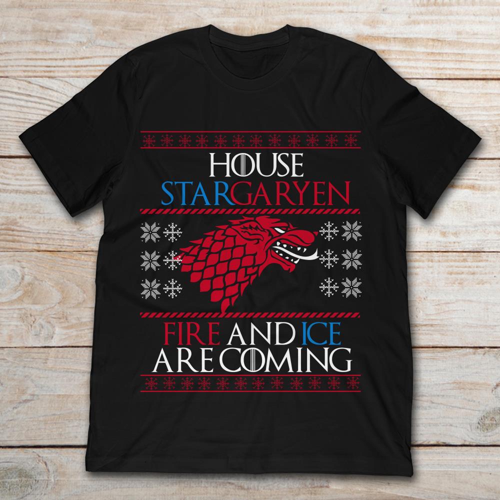 Casa Stark Game Of Thrones House Targaryen Fire And Ice Are Coming