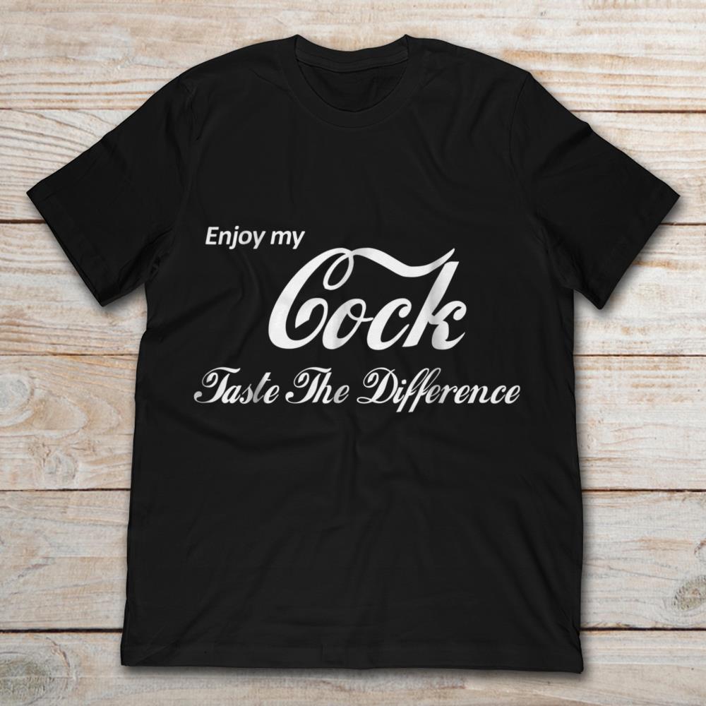 Enjoy My Cock Taste The Difference