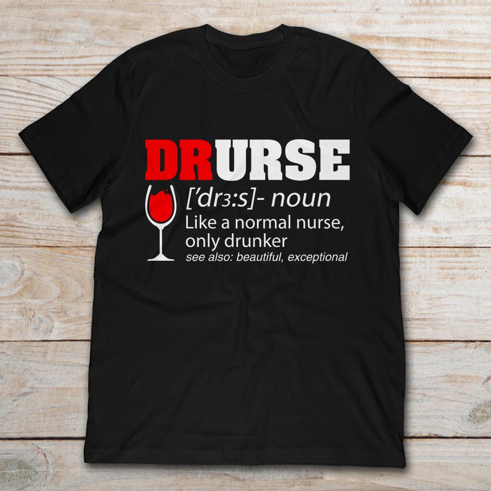 Dr. Urse Like A Normal Nurse Only Drunker