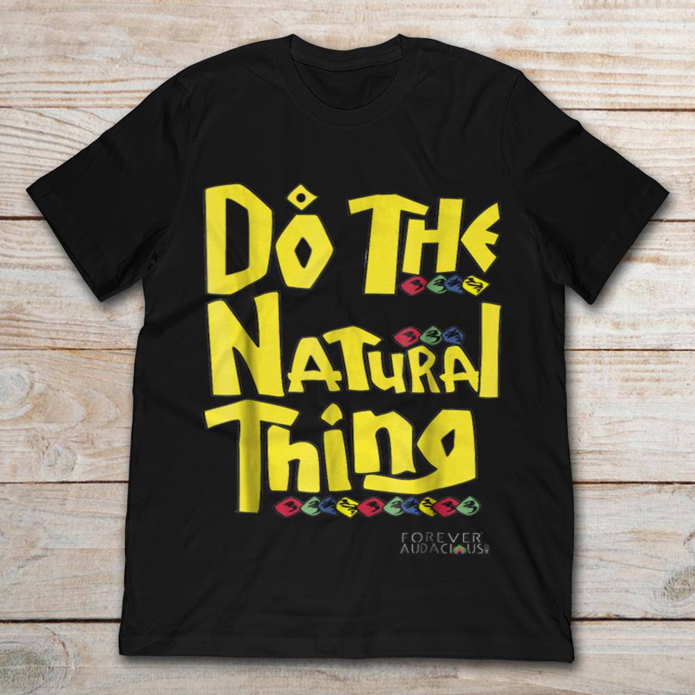 Do The Natural Thing Forever Audacious