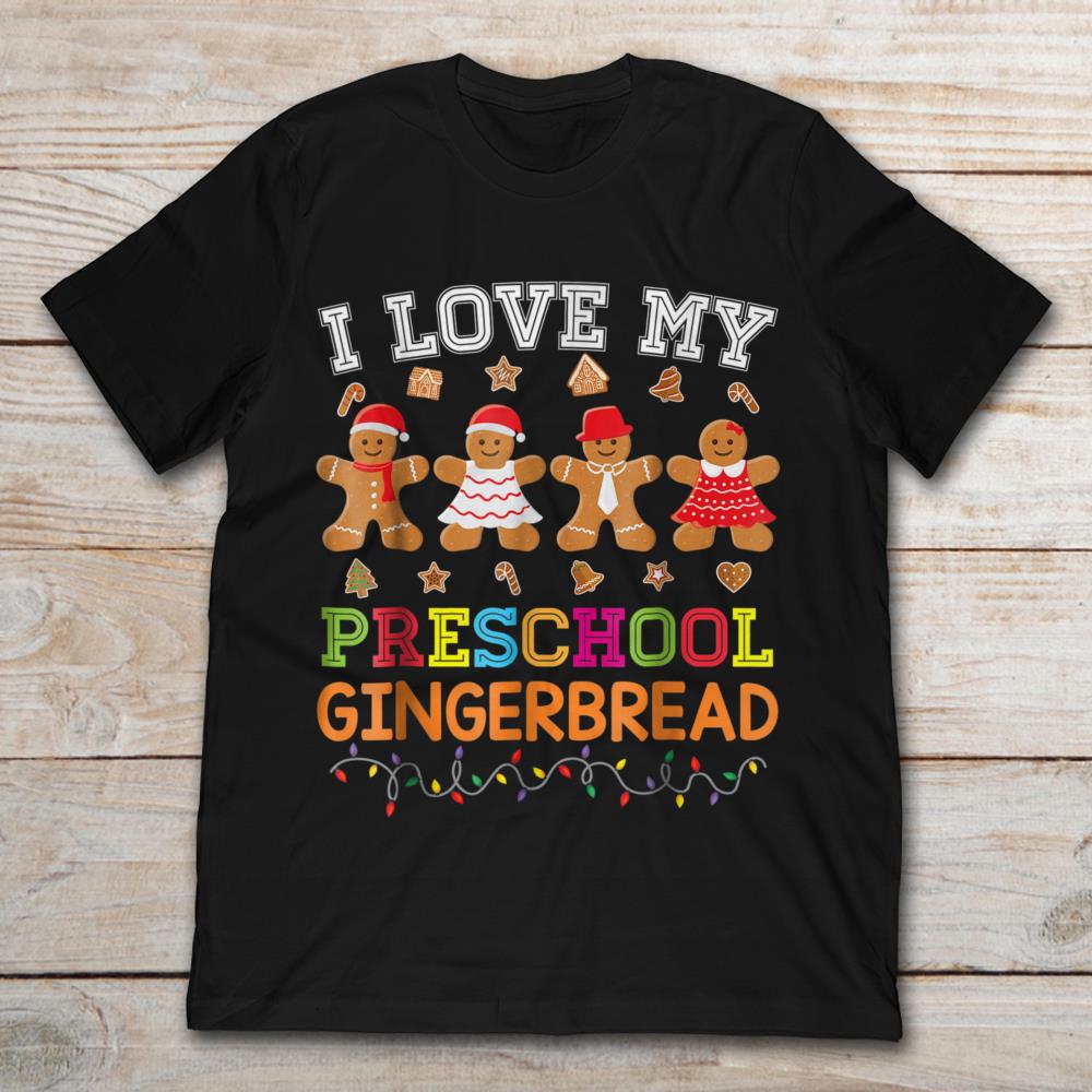 I Love My Preschool Gingerbread