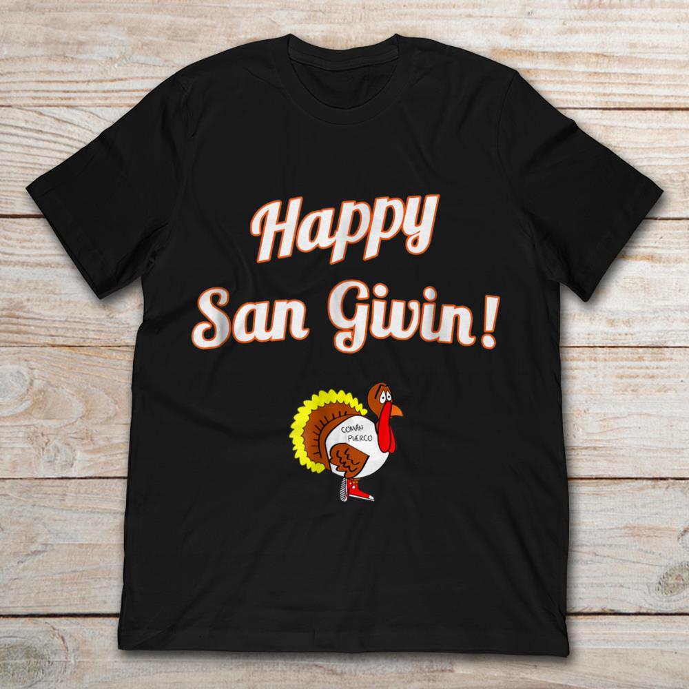 Happy San Givin Coman Puerco Turkey