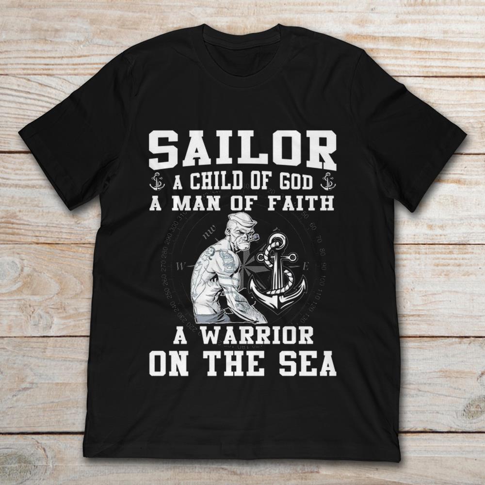 Sailor A Child Of God A Man Of Faith A Warrior On The Sea