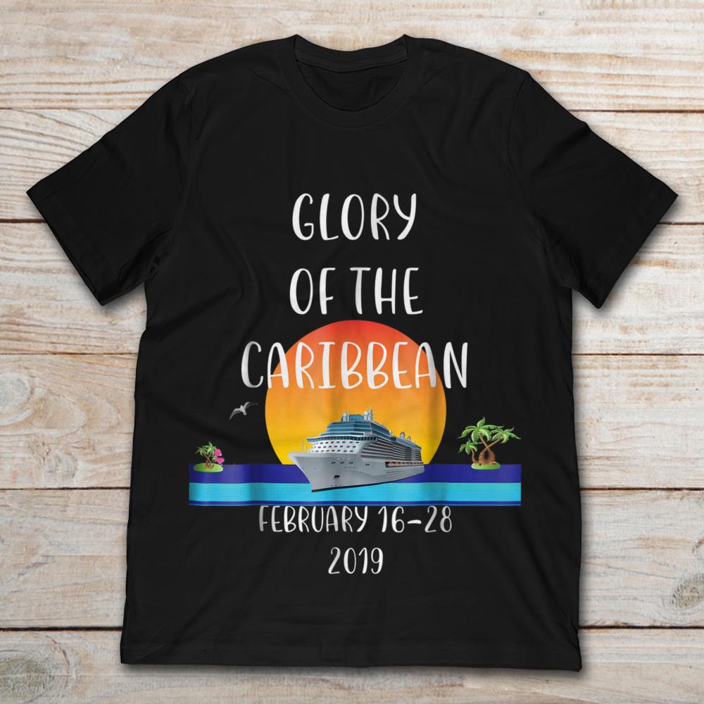 Glory Of The Caribbean Cruises February 16-28 2019