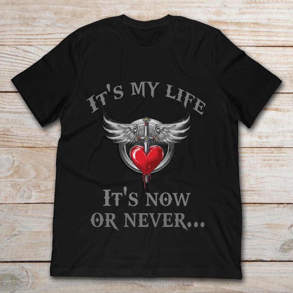 It S My Life It S Now Or Never Bon Jovi T Shirt Teenavi