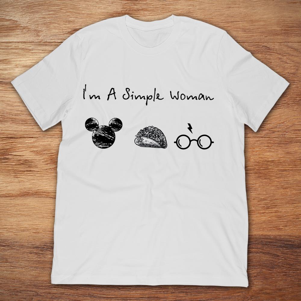 I'm A Simple Woman Harry Potter Taco Mickey Mouse