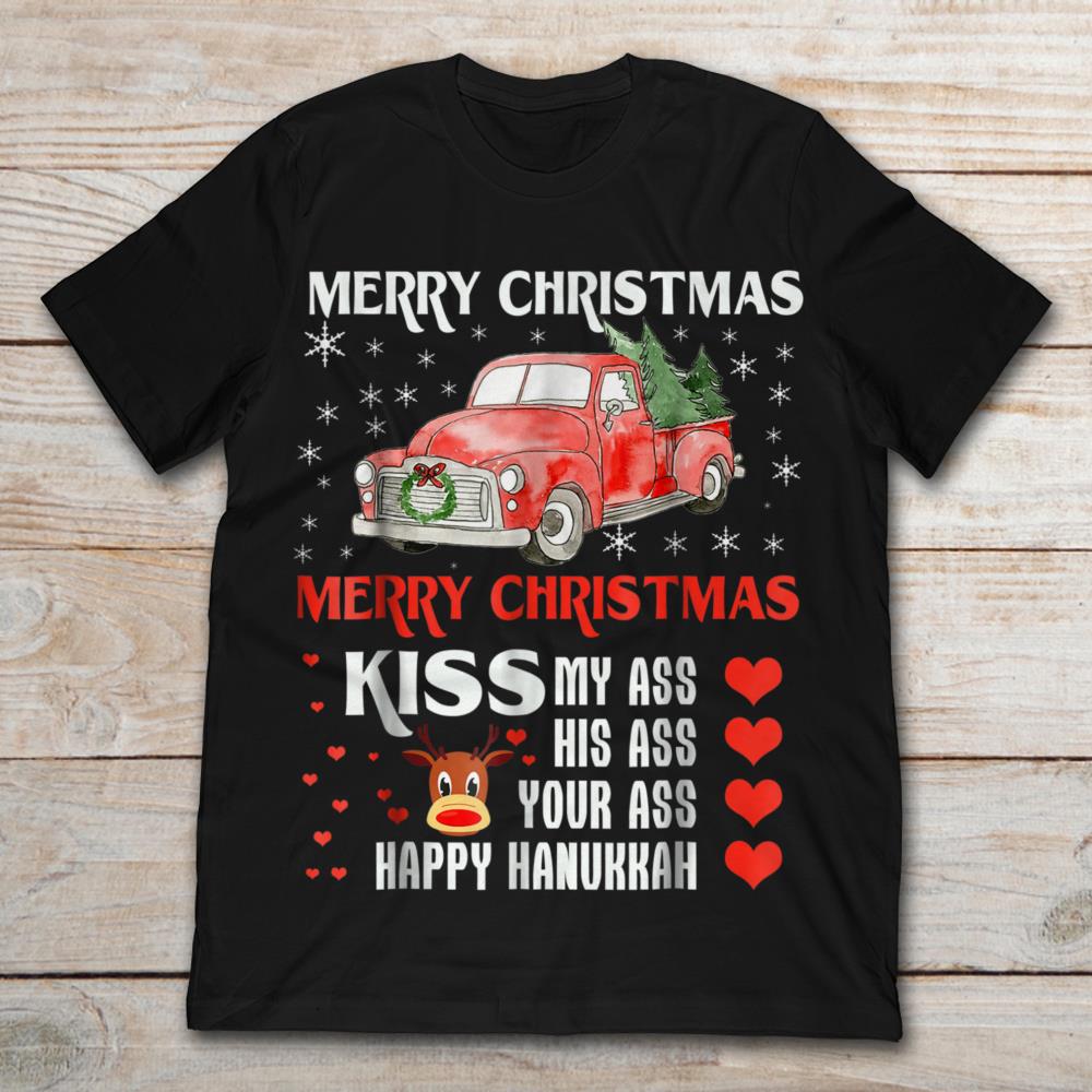 Merry Christmas Kiss My Ass His Ass Your Ass Happy Hanukkah
