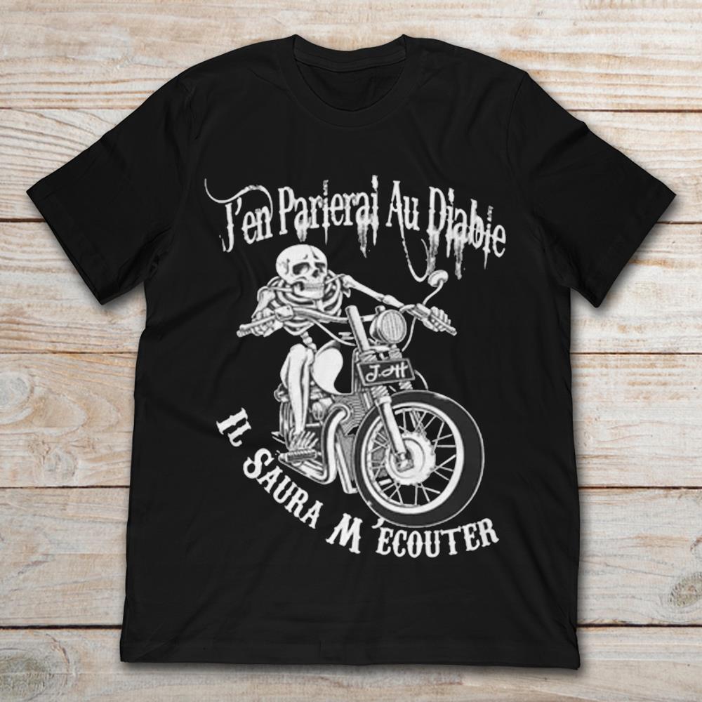 T'en Parierai Au Diabie Il Saura M 'Ecouter Skeleton Ride Motocycle