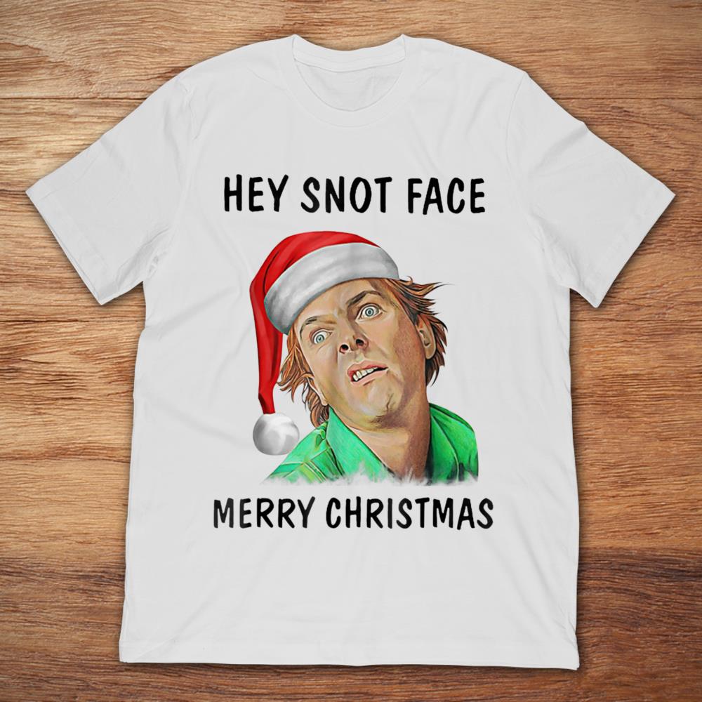 Hey Snot Face Merry Christmas Drop Dead Fred