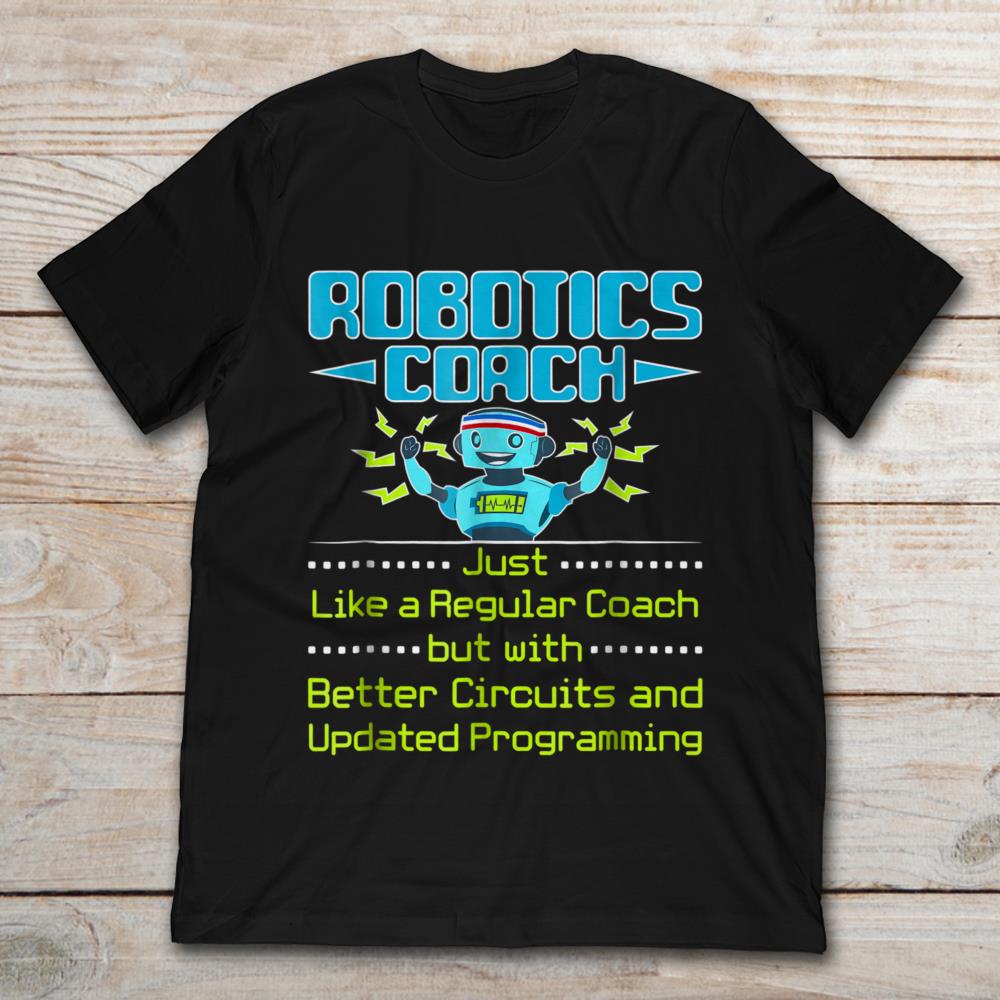 Robotics Coach Just Like A Regular Coach But With Better Circuits And Updated Programming