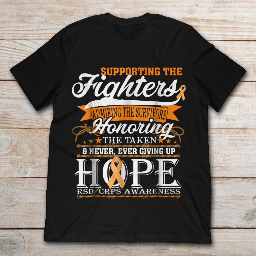 Supporting The Fighters Never Ever Giving Up Hope Rsd Crps Awareness Orange Ribbon