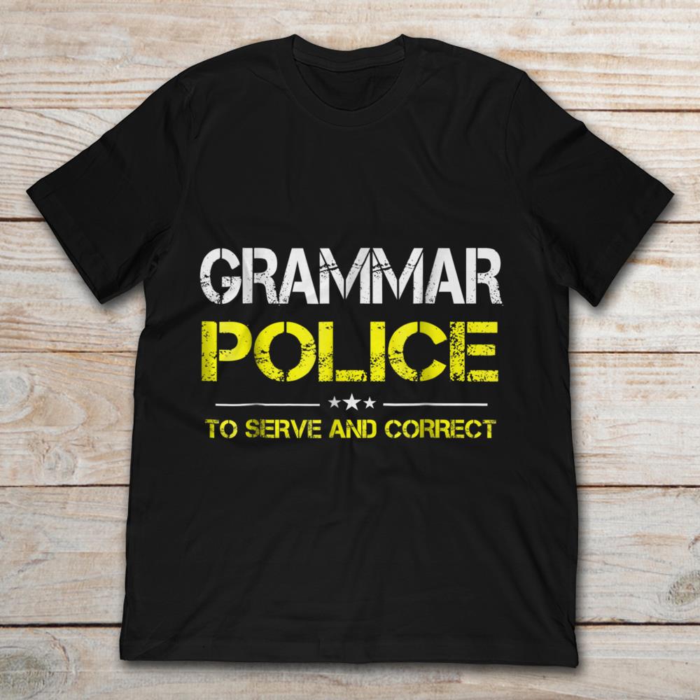 Grammar Police To Serve And Correct