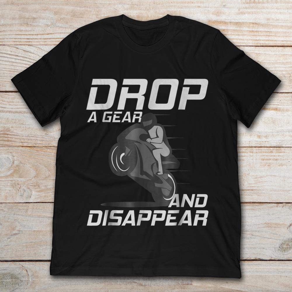Drop A Gear And Disappear Motocycle