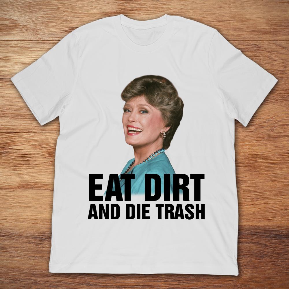 Blanche Devereaux Eat Dirt And Die Trash