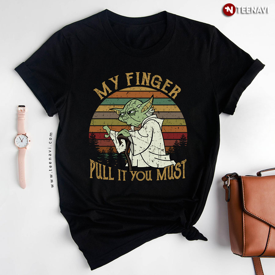 My Finger Pull It You Must Star Wars Yoda Vintage T-Shirt