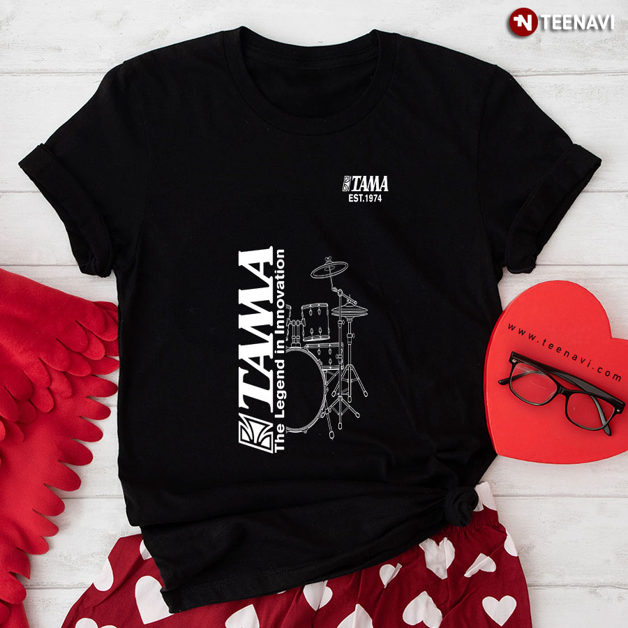 Tama The Legend In Innovation Tama Drums T-Shirt