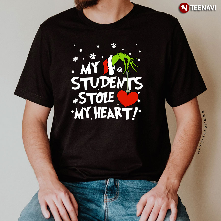 Grinch Hand Holding Heart My Students Stole My Heart T-Shirt