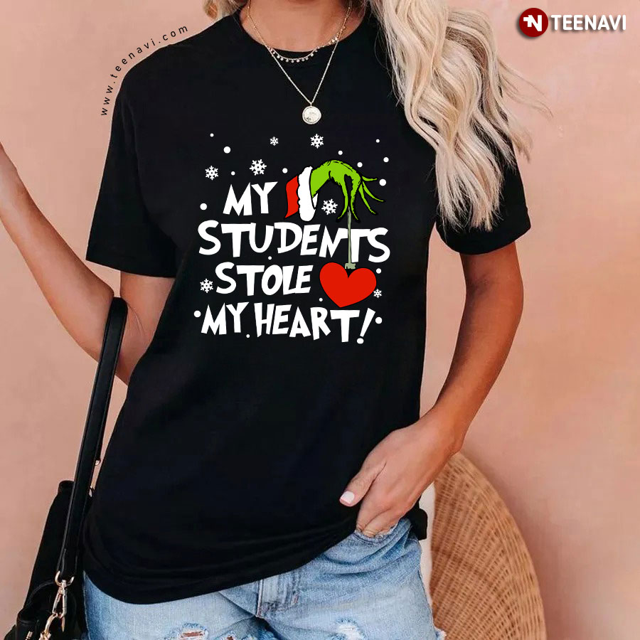Grinch Hand Holding Heart My Students Stole My Heart T-Shirt
