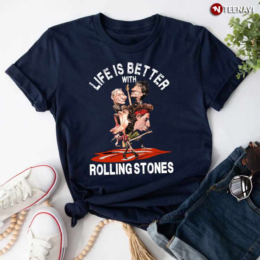 Life Is Better With Rolling Stones T-Shirt