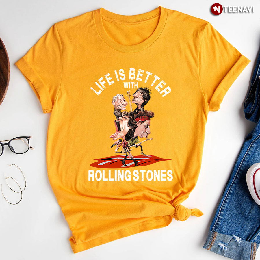 Life Is Better With Rolling Stones T-Shirt