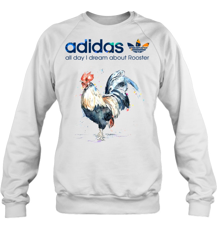 semiconductor Contratista Aparecer Adidas All Day I Dream About Rooster T-Shirt - TeeNavi