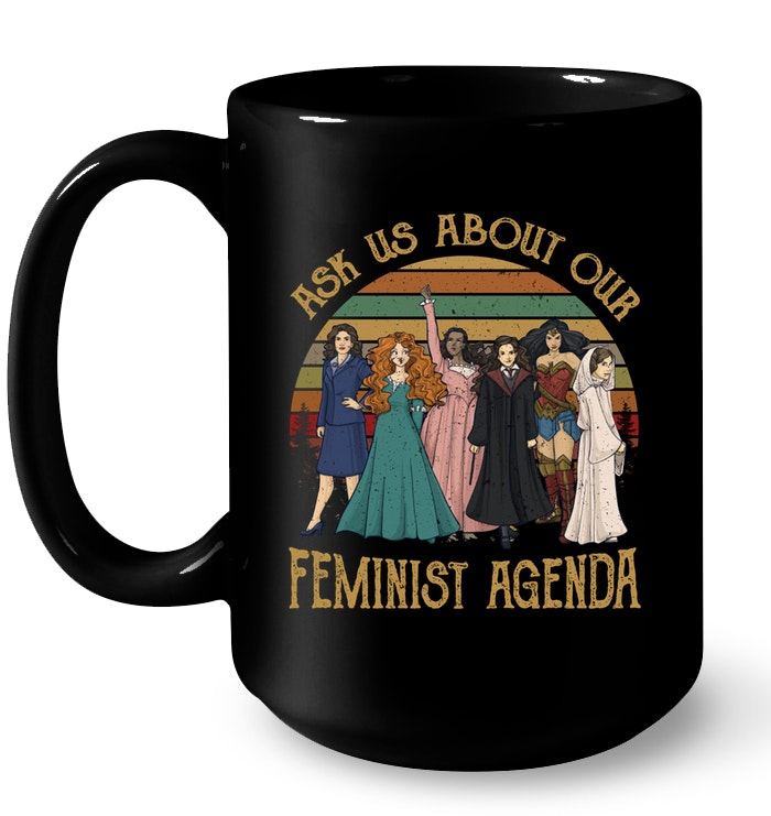 Ask Us About Our Feminist Agenda Vintage