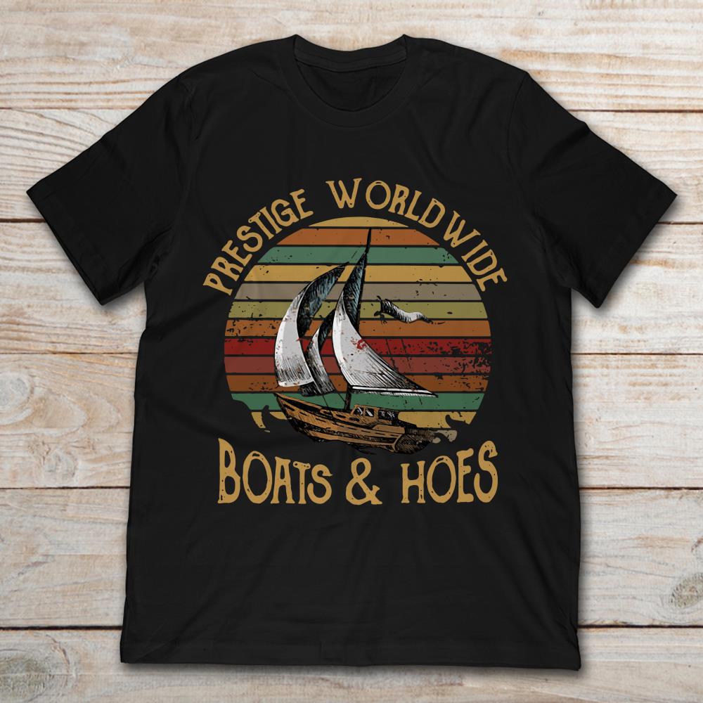 Prestige Worldwide Boats And Hoes Vintage