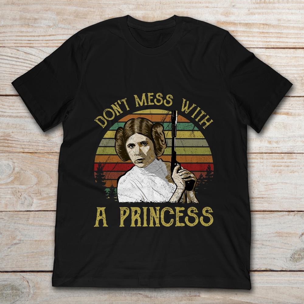 Star Wars Leia Organa Don't Mess With A Princess Vintage
