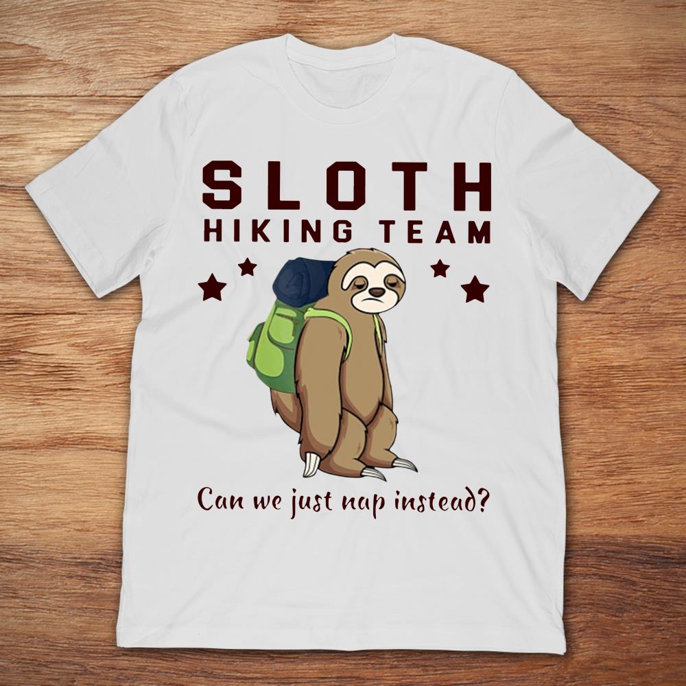Sloth Hiking Team Can We Just Nap Instead