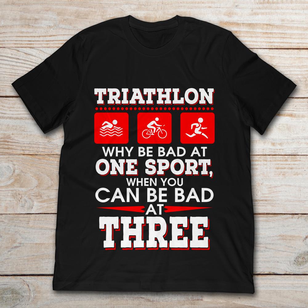 Triathlon Why Be Bad At One Sport When You Can Be Bad At Three