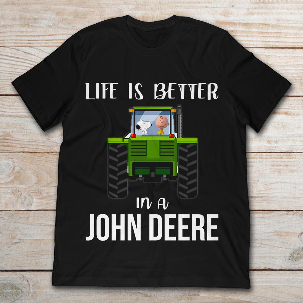 Charlie Brown And Snoopy Dog Life Is Better In A John Deere