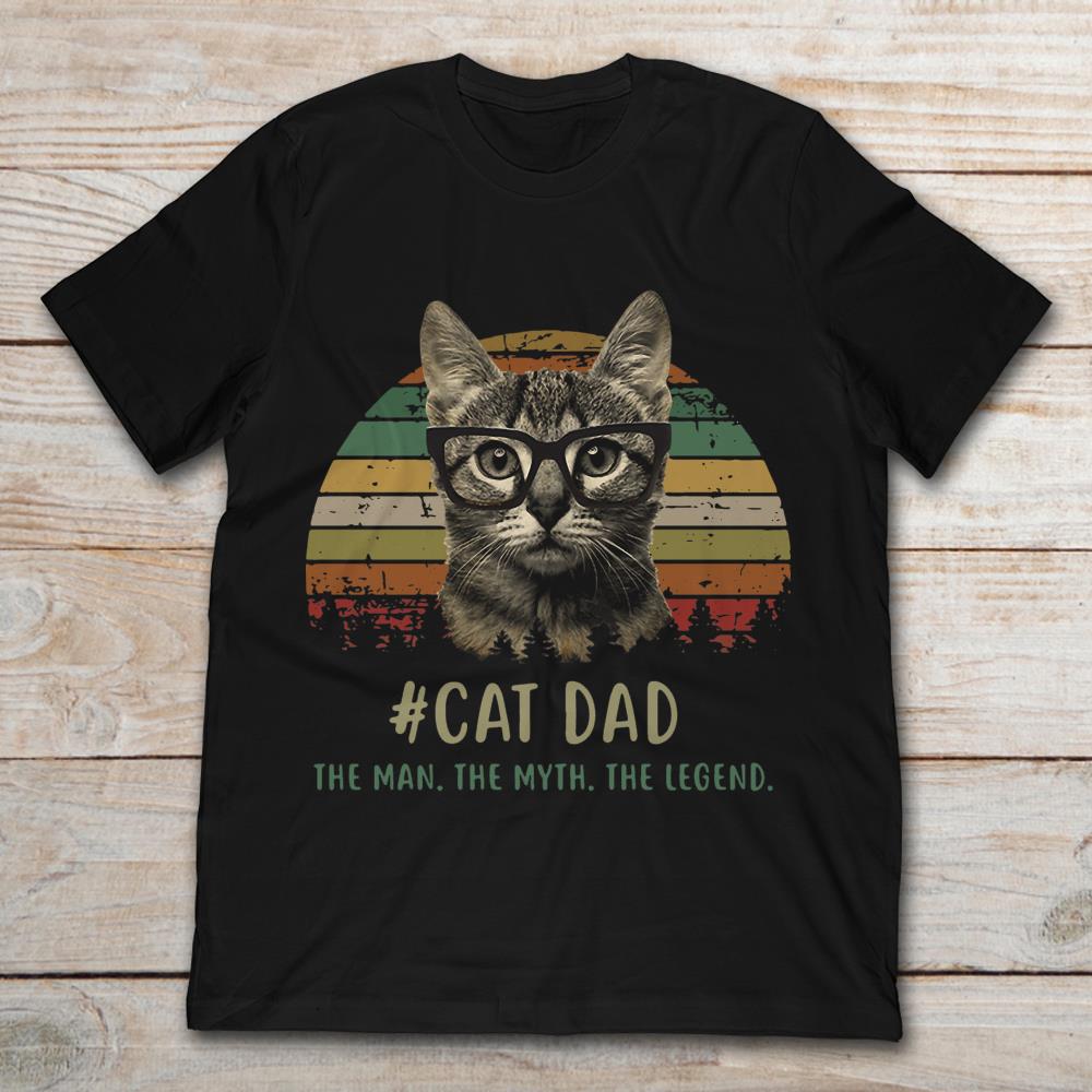 #Cat Dad The Man The Myth The Legend Vintage