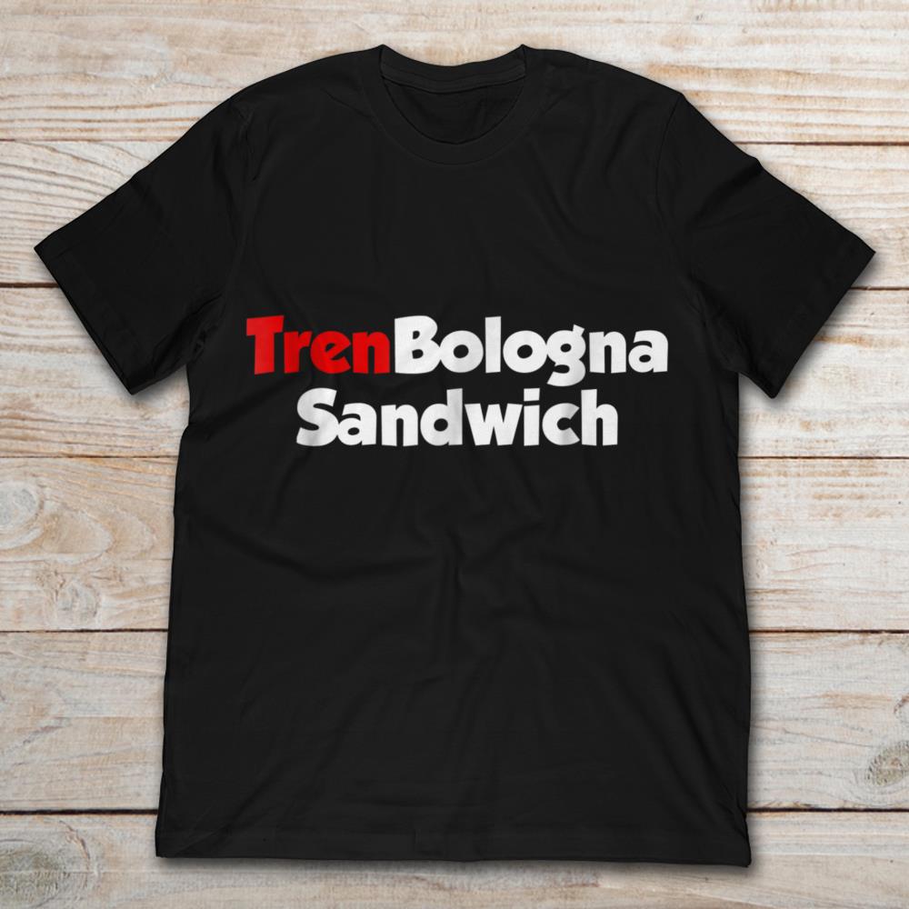 Tren Bologna Sandwich